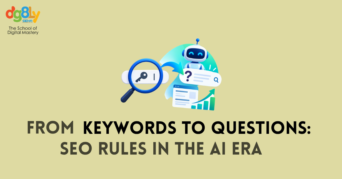 From Keywords to Questions: The New Rules of SEO in the AI Era